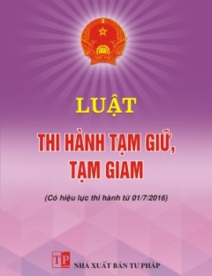 Thủ tướng ban hành Kế hoạch triển khai Luật Thi hành tạm giữ, tạm giam