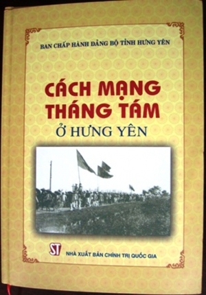 Xuất bản cuốn sách Cách mạng Tháng Tám ở Hưng Yên