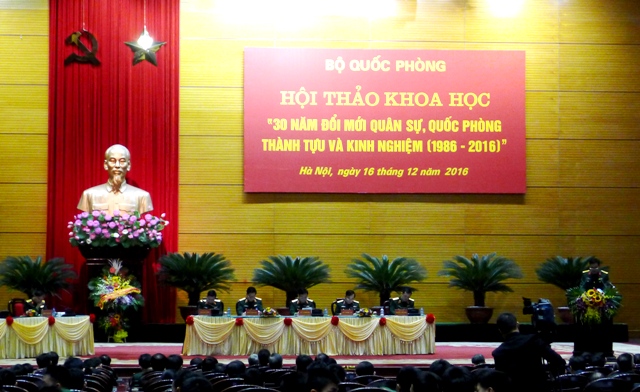Hội thảo khoa học “30 năm đổi mới quân sự, quốc phòng - Thành tựu và kinh nghiệm 1986-2016 ”