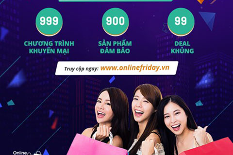 Trải nghiệm mua sắm trực tuyến với nhiều khuyến mãi lớn cùng Online Friday