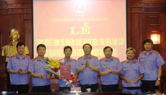 Bổ nhiệm chức danh Điều tra viên cao cấp Cơ quan điều tra VKSND tối cao