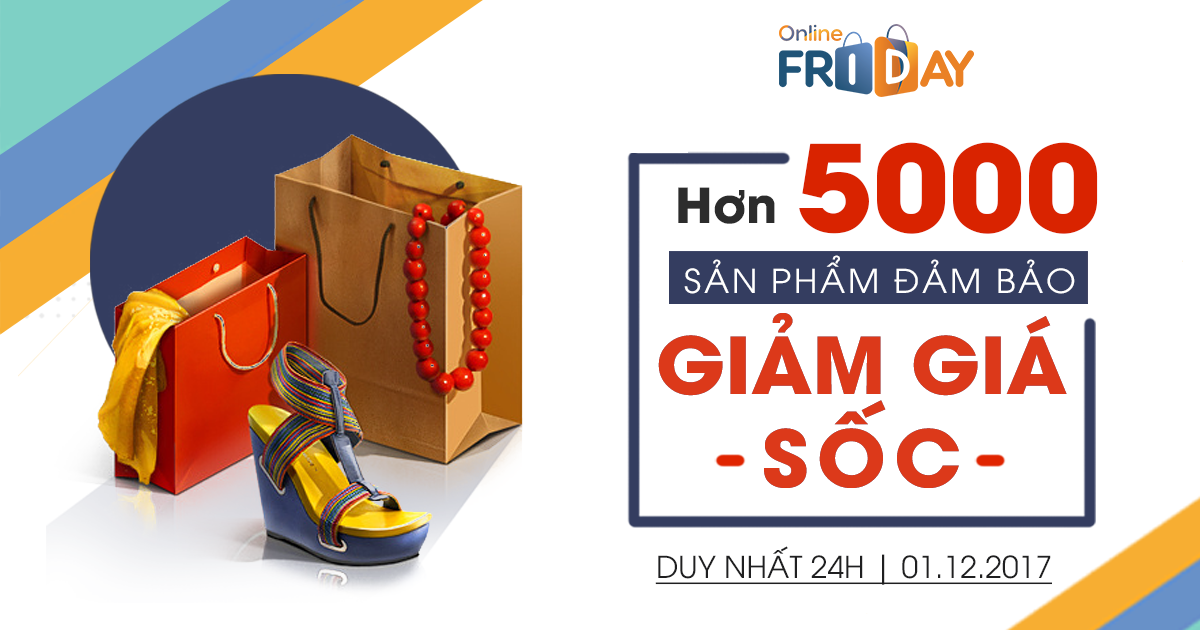 5000 sản phẩm đảm bảo trong Ngày mua sắm trực tuyến Online Friday 2017