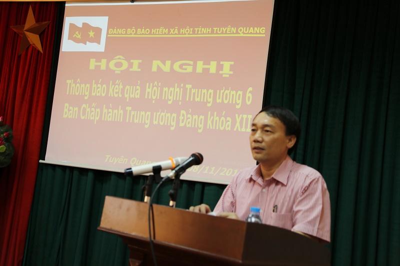 BHXH Tuyên Quang tổ chức hội nghị thông báo kết quả Hội nghị Trung ương lần thứ 6 khóa XII