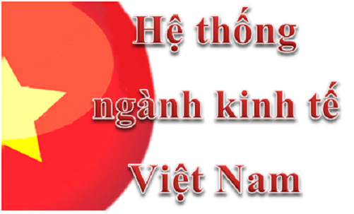 Ban hành Hệ thống ngành kinh tế Việt Nam
