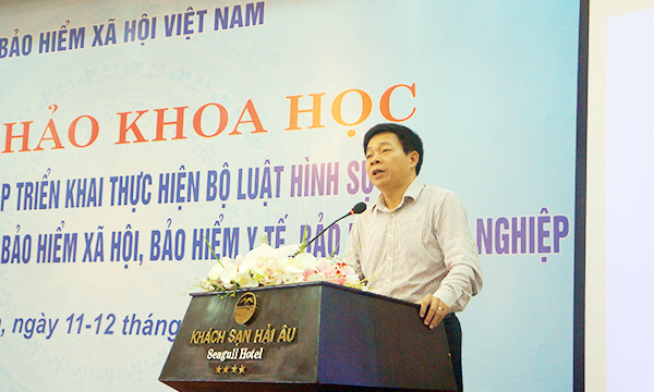 Bàn các giải pháp triển khai thực hiện Bộ luật Hình sự về tội phạm trong lĩnh vực BHXH, BHYT, BH thất nghiệp