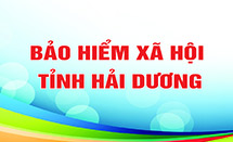 Bảo hiểm Xã hội tỉnh Hải Dương Hướng tới Bảo hiểm Y Tế toàn dân