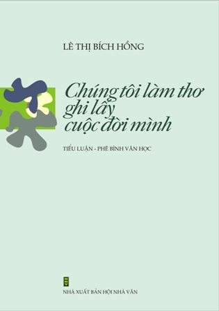 Chúng tôi làm thơ ghi lấy cuộc đời mình