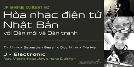 Hòa nhạc điện tử Nhật Bản với Đàn môi và Đàn tranh Việt Nam