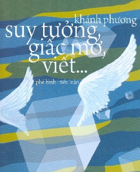 Tọa đàm tác phẩm “Suy tưởng, giấc mơ, viết  ”