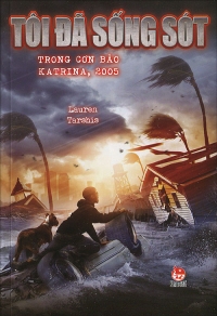 Cuốn sách “Tôi đã sống sót trong cơn bão Katrina, 2005” ra mắt bạn đọc