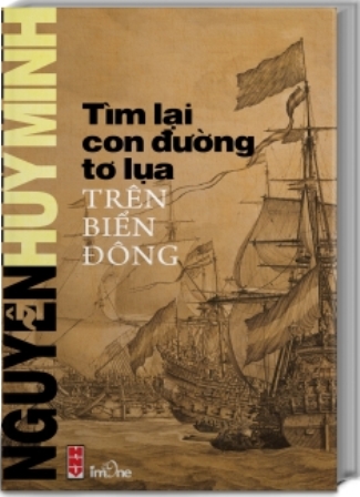 Ra mắt cuốn sách “Tìm lại con đường tơ lụa trên biển Đông”