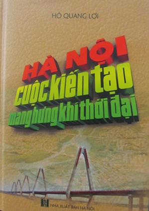 Ra mắt cuốn sách Hà Nội - Cuộc kiến tạo mang hưng khí thời đại