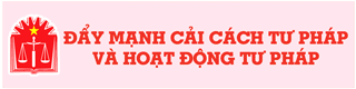 Đẩy mạnh tuyên truyền thực hiện nhiệm vụ cải cách tư pháp và hoạt động tư pháp