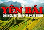 Yên Bái đổi mới hội nhập và phát triển