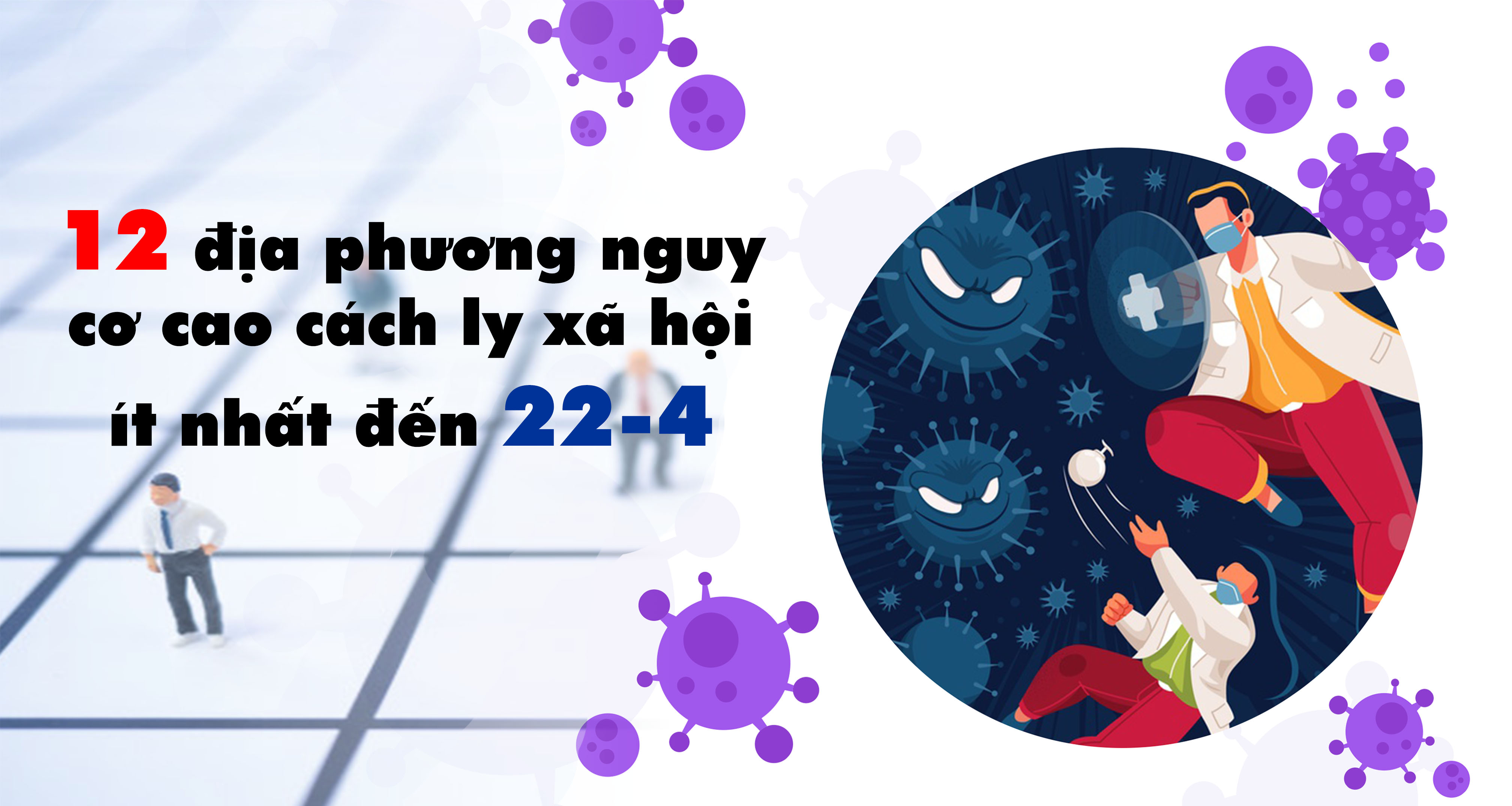 [Infographic] 12 địa phương nguy cơ cao cách ly xã hội ít nhất đến 22 4
