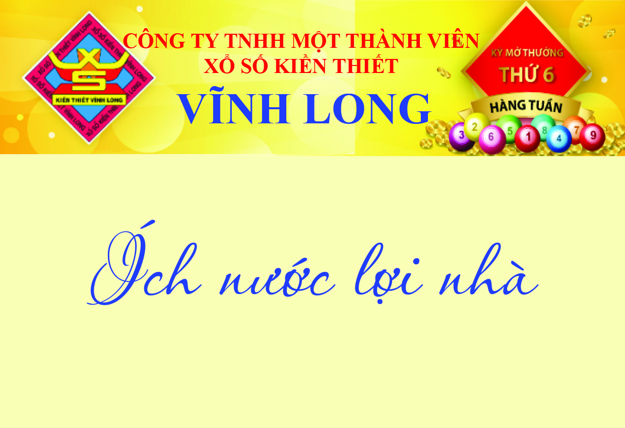Xổ số kiến thiết Vĩnh Long 40 năm hình thành và phát triển