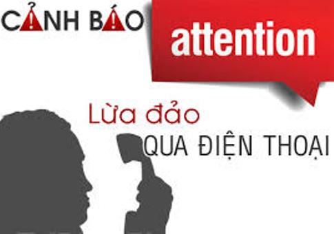 Cảnh giác đối tượng lừa đảo qua điện thoại
