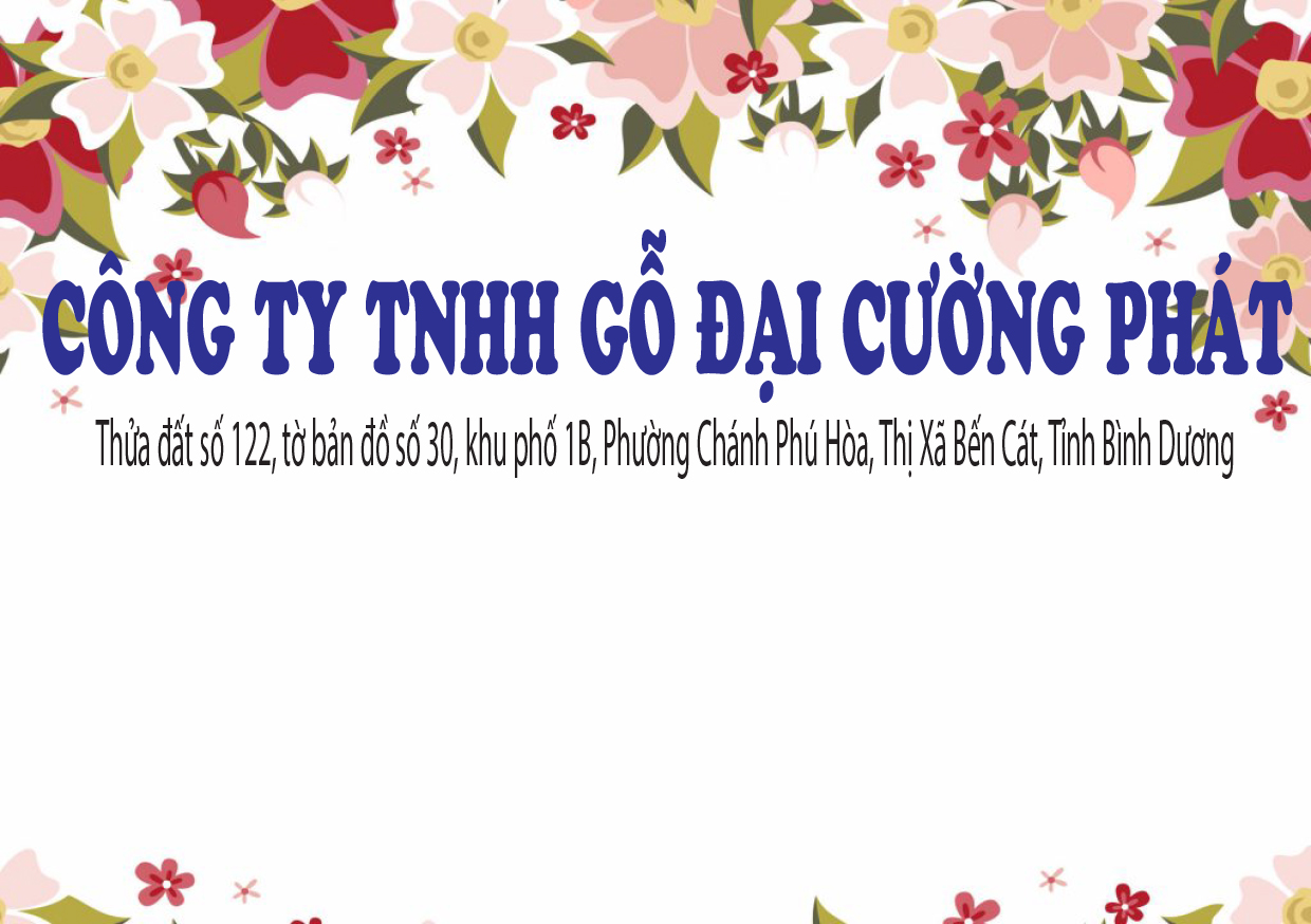 Công ty TNHH Gỗ Đại Cường Phát Đồng hành cùng khách hàng đi đến thành công