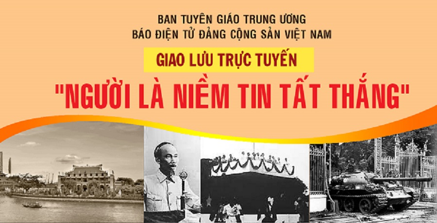 Đang giao lưu trực tuyến “Người là niềm tin tất thắng”