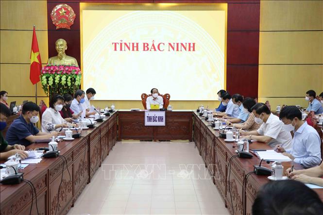 Bắc Ninh cần tập trung kiểm soát các điểm nóng về dịch COVID-19, ổn định sản xuất