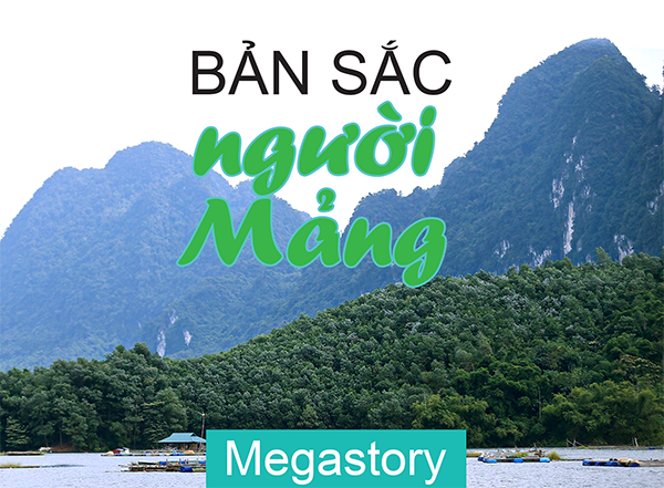 Megastory Bản sắc người Mảng