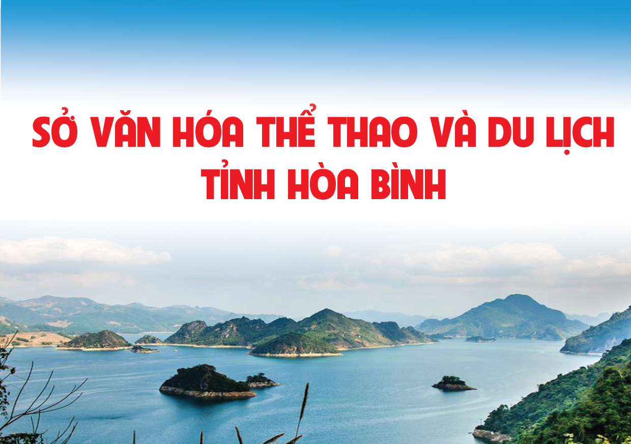Khám phá, trải nghiệm có một không hai tại Khu du lịch Quốc gia Hồ Hòa Bình