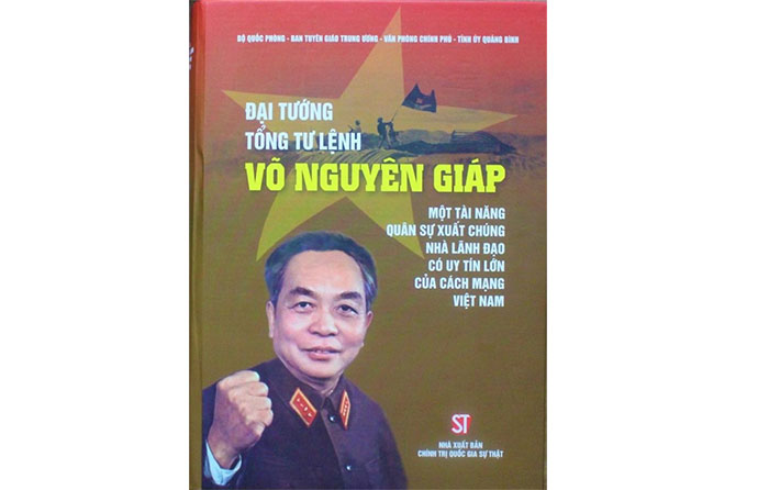Giới thiệu những ấn phẩm tiêu biểu kỷ niệm 110 năm Ngày sinh Đại tướng Võ Nguyên Giáp