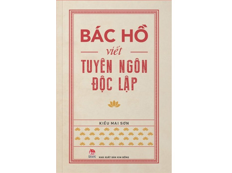 Ra mắt sách  Bác Hồ viết Tuyên ngôn Độc lập