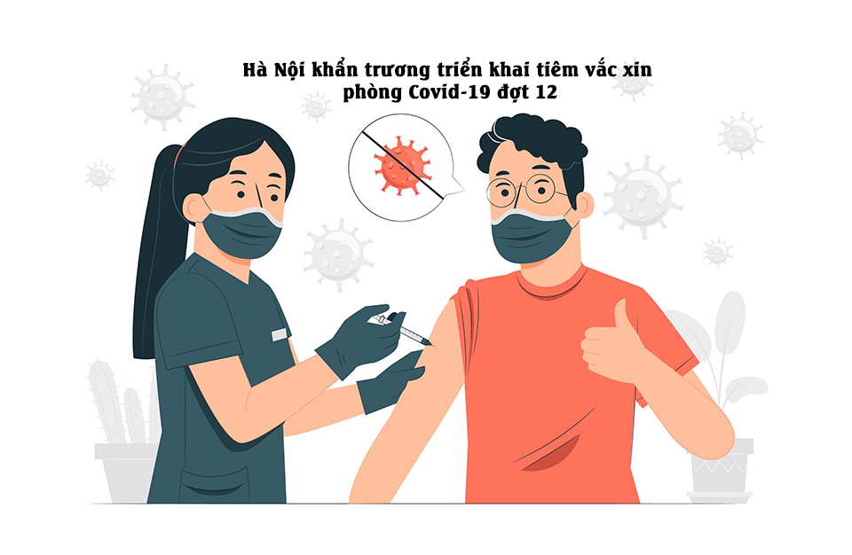 Hà Nội khẩn trương triển khai tiêm vắc xin phòng COVID-19 đợt 12