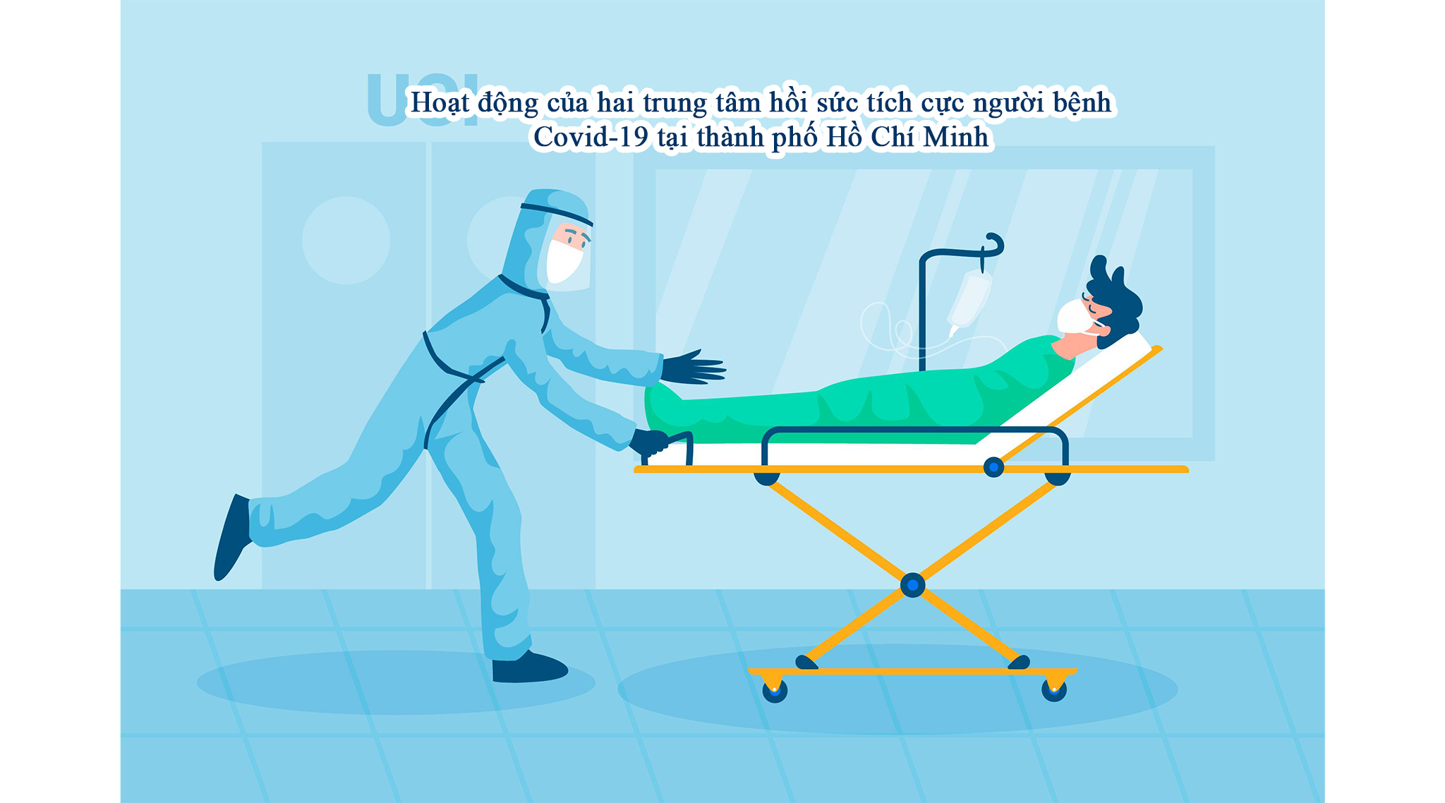 Hoạt động của hai trung tâm hồi sức tích cực người bệnh COVID-19 TP Hồ Chí Minh