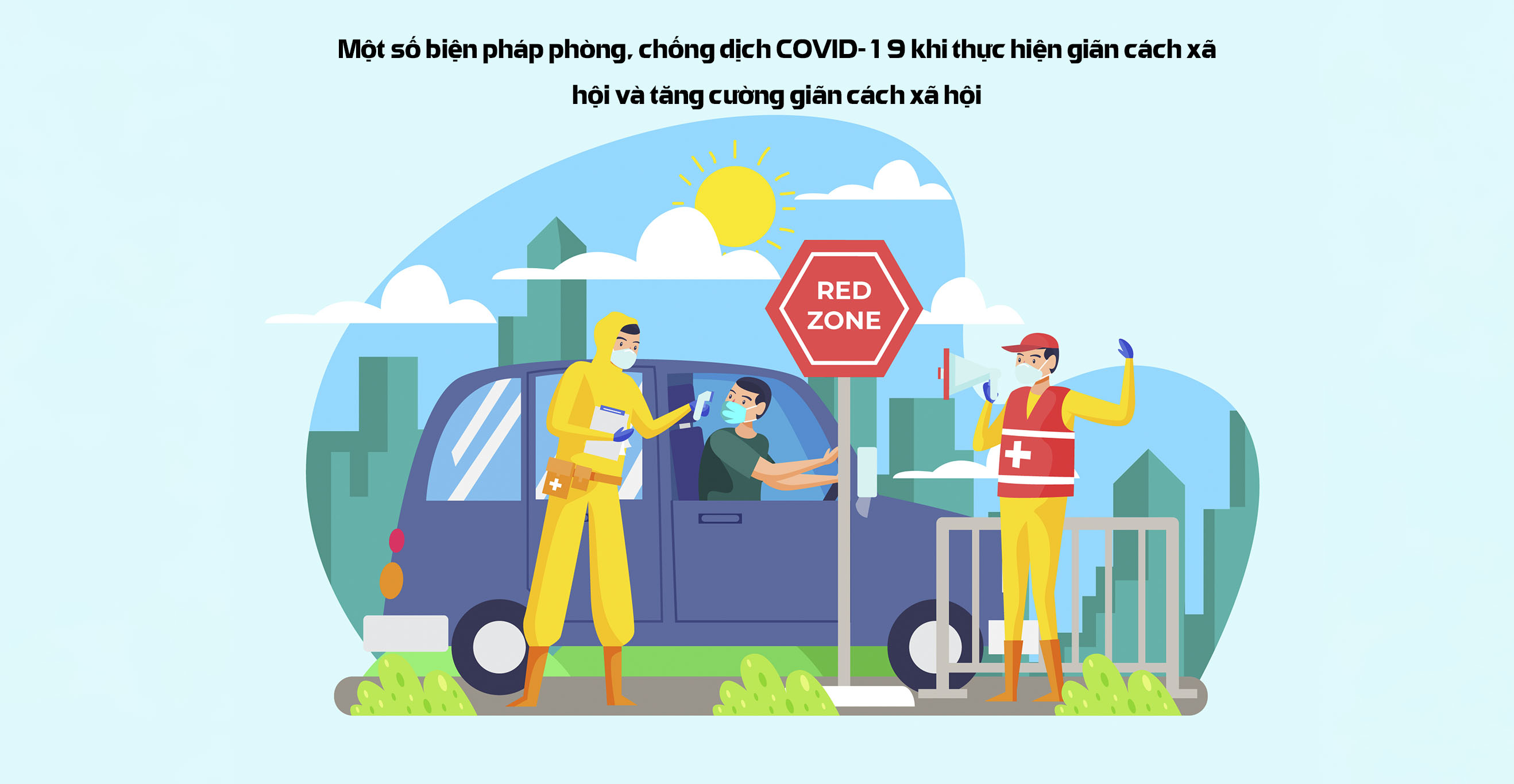 Một số biện pháp phòng, chống dịch COVID-19 khi thực hiện giãn cách xã hội và tăng cường giãn cách xã hội