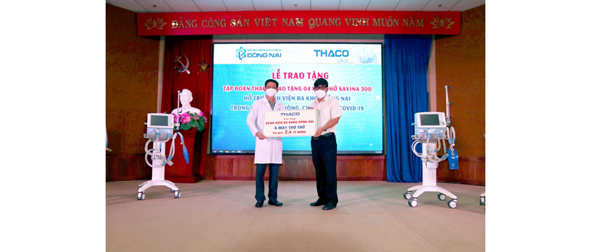 THACO tặng máy thở cho Bệnh viện Đa khoa Đồng Nai và trao tặng 2 triệu kit test nhanh Covid cho các tỉnh miền Nam, Tây Nguyên