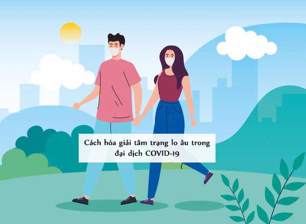 Cách hóa giải tâm trạng lo âu trong đại dịch COVID-19
