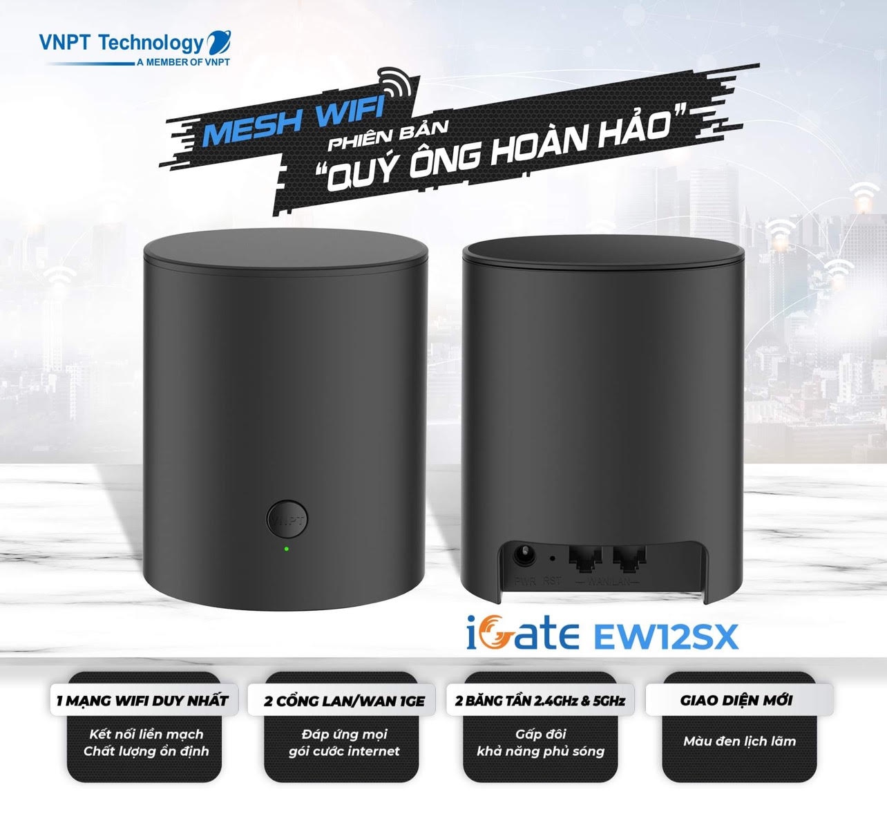 VNPT Technology ra mắt Mesh wifi mới phiên bản “Quý ông hoàn hảo”

​