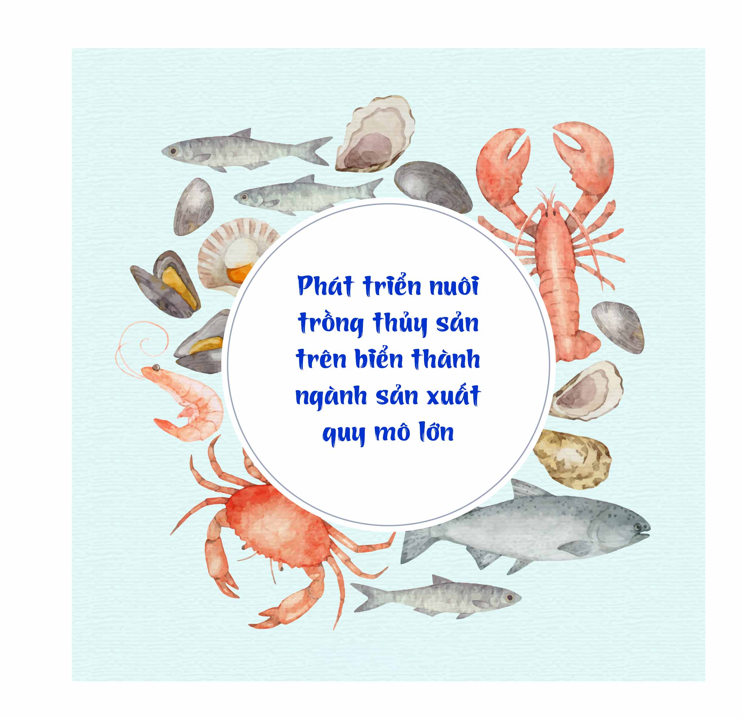 Phát triển nuôi trồng thủy sản trên biển thành ngành sản xuất quy mô lớn