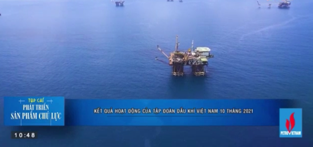 Petrovietnam đạt nhiều kết quả tích cực trong 10 tháng đầu năm 2021