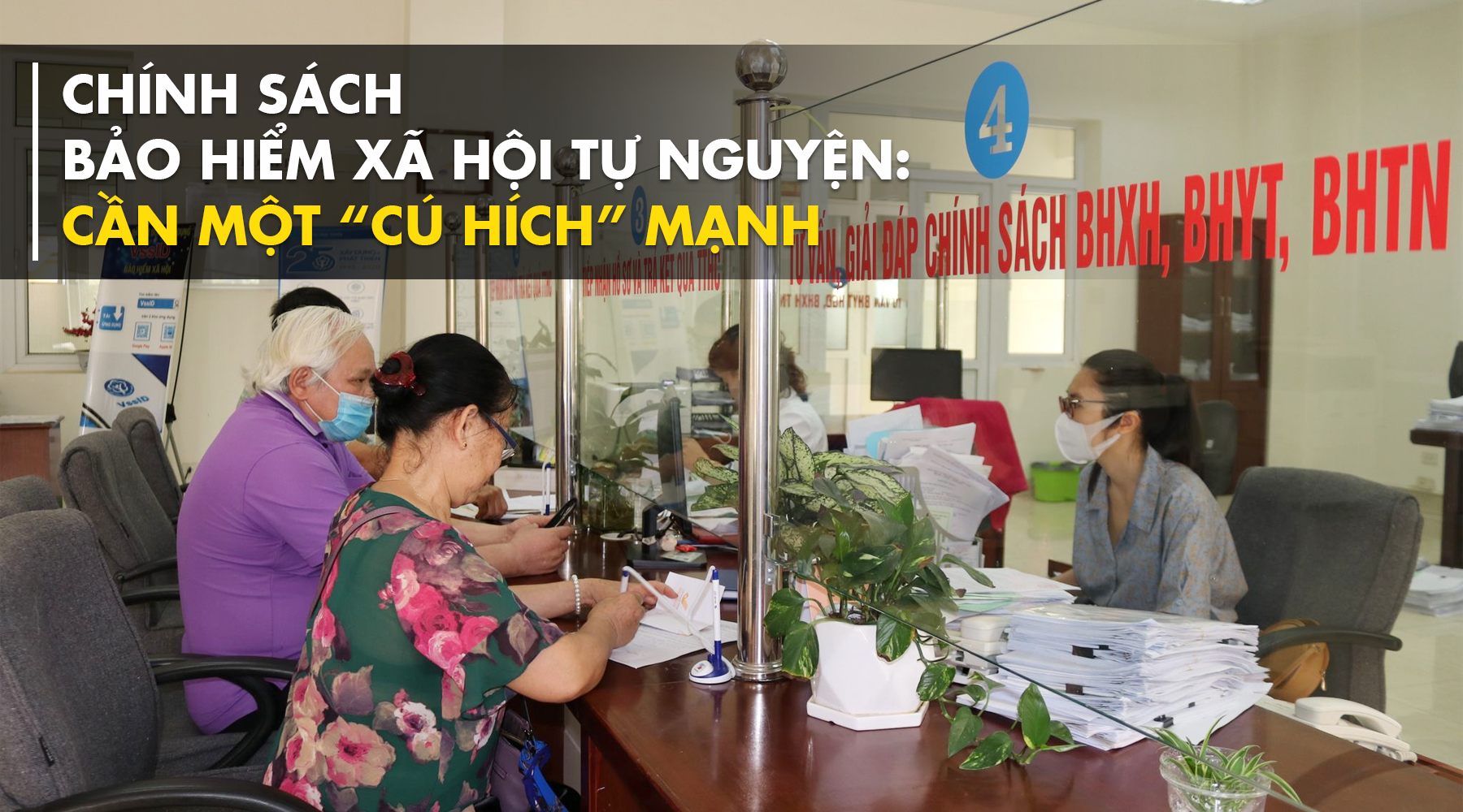 Chính sách bảo hiểm xã hội tự nguyện Cần một “cú hích” mạnh