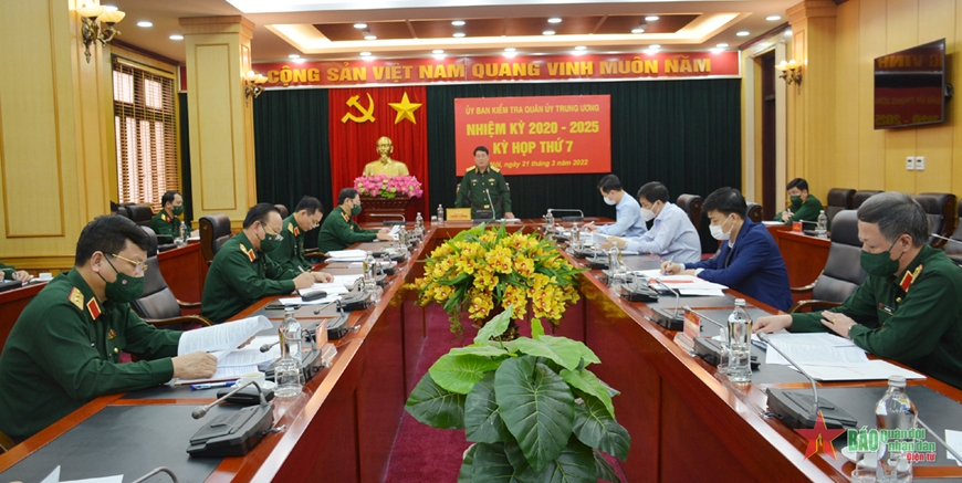 Kỳ họp thứ 7 Ủy ban Kiểm tra Quân ủy Trung ương nhiệm kỳ 2020 - 2025