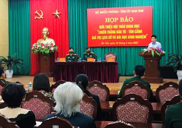 Ngày 22 4 diễn ra Hội thảo khoa học chiến thắng Đăk Tô - Tân Cảnh