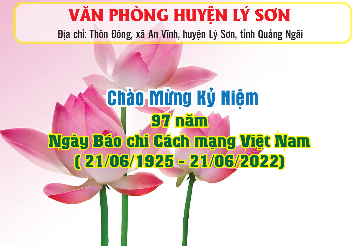 Chào mừng kỷ niệm 97 năm Ngày Báo chí Cách mạng Việt Nam 21 06 1925 - 21 06 2022