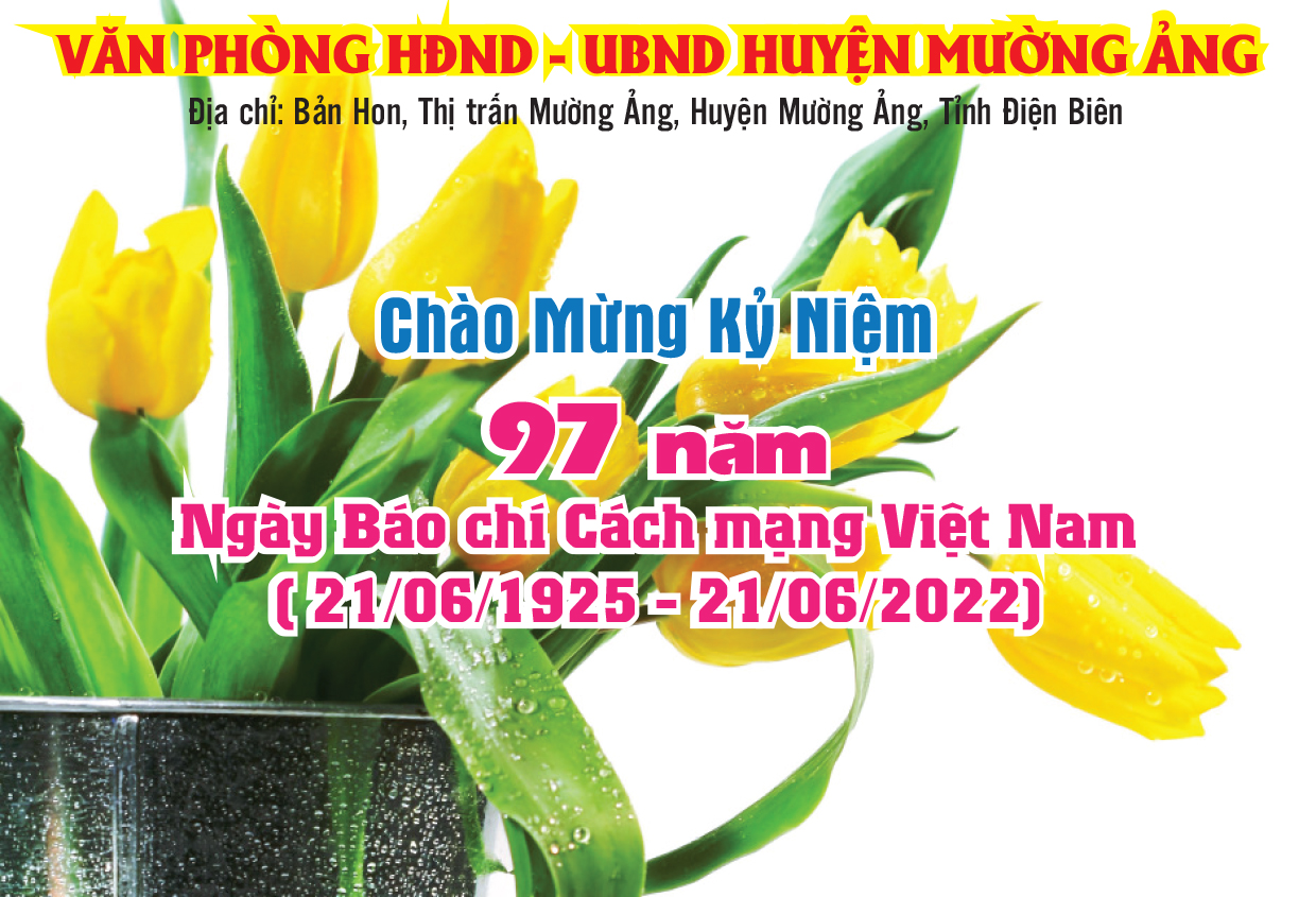 Chào mừng kỷ niệm 97 năm Ngày Báo chí Cách mạng Việt Nam 21 06 1925 - 21 06 2022