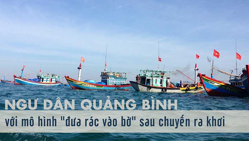 Bài 3 Ngư dân Quảng Bình “đưa rác vào bờ”, bảo vệ môi trường biển sau chuyến ra khơi