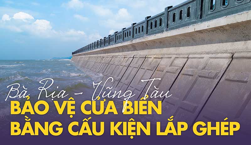 Bài 2 Bà Rịa – Vũng Tàu Bảo vệ cửa biển bằng cấu kiện lắp ghép