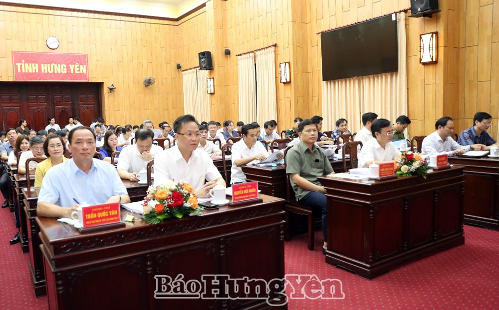 Hưng Yên Cơ bản hoàn thành mục tiêu đổi mới, sắp xếp tổ chức bộ máy