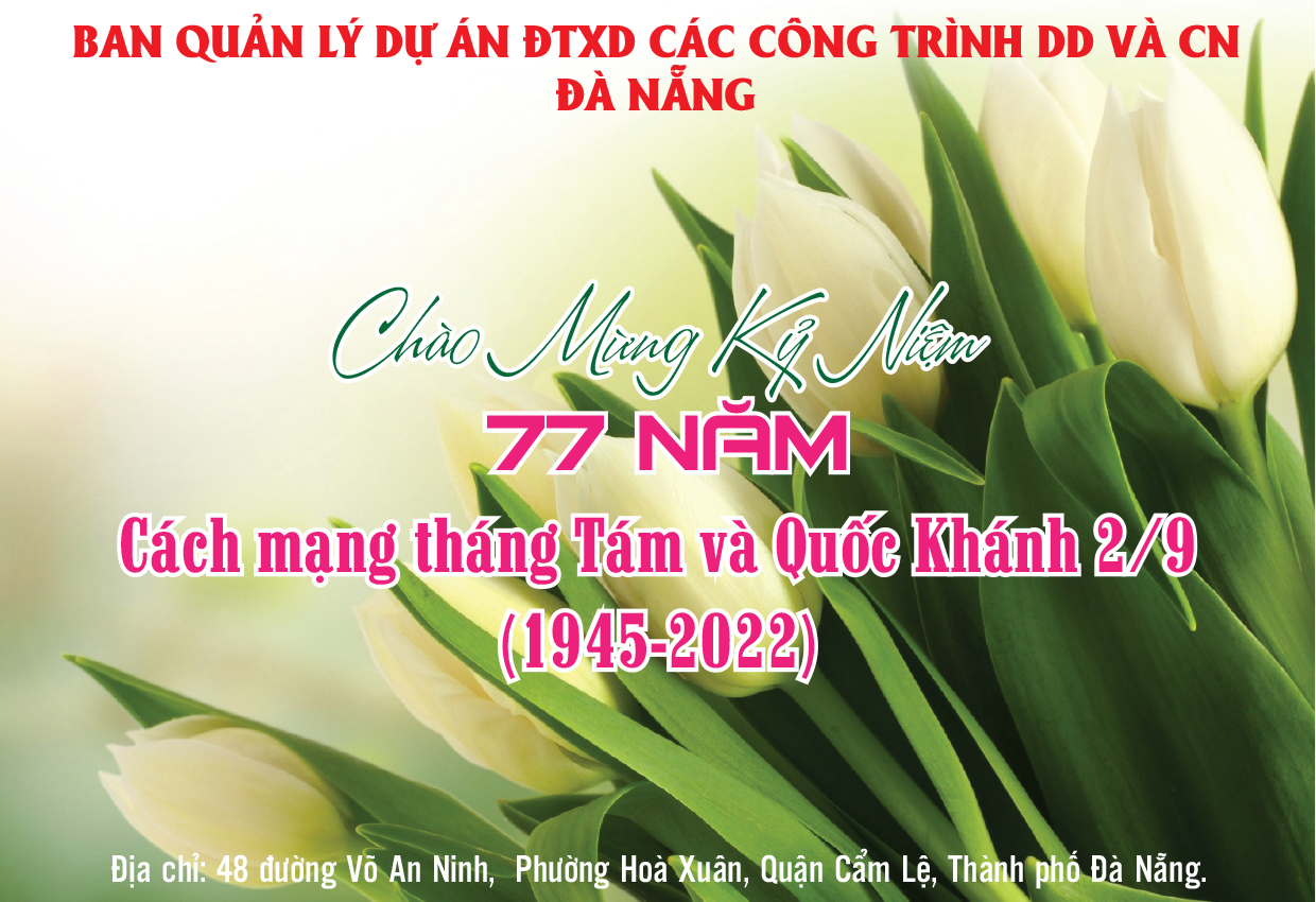 Chào mừng kỷ niệm 77 năm Cách mạng Tháng Tám và Quốc khánh 2 9 1945 - 2022