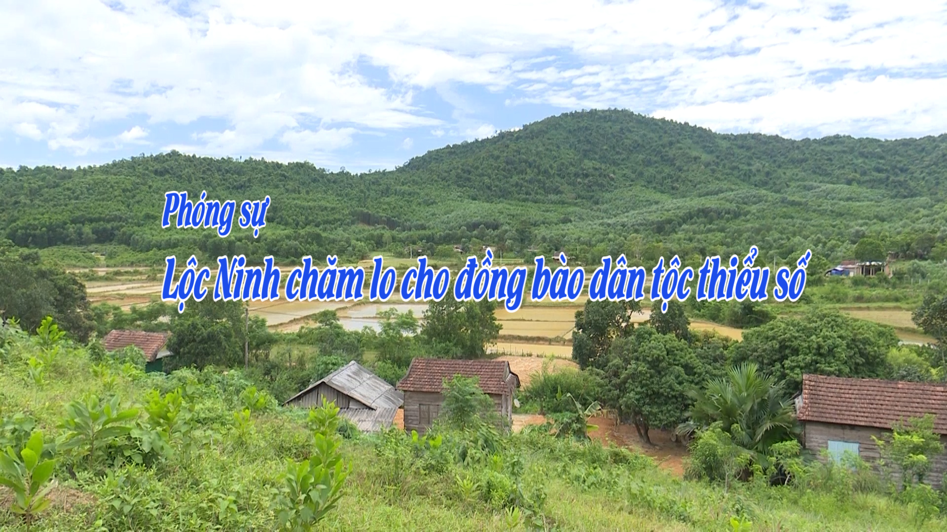 Lộc Ninh chăm lo cho đồng bào dân tộc thiểu số