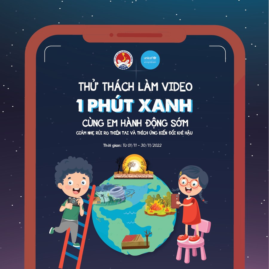 Phát động cuộc thi làm video ngắn “1 phút xanh Giảm nhẹ rủi ro thiên tai và thích ứng biến đổi khí hậu”
