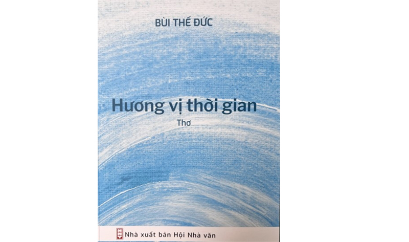 TS Văn học Bùi Thế Đức và tập thơ “Hương vị thời gian”