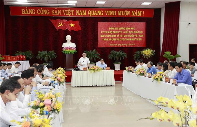Chủ tịch Quốc hội Vương Đình Huệ làm việc với Ban Thường vụ Tỉnh ủy Bình Thuận