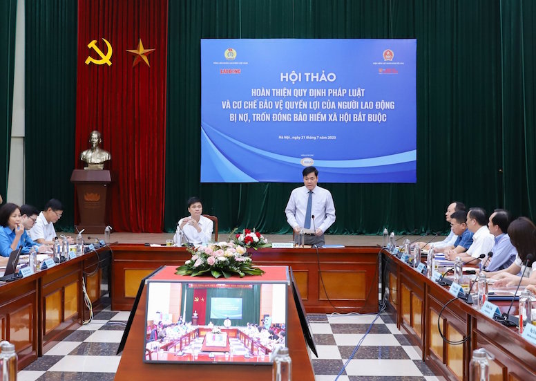 Sớm hoàn thiện quy định bảo vệ quyền lợi người lao động bị nợ, trốn đóng BHXH bắt buộc